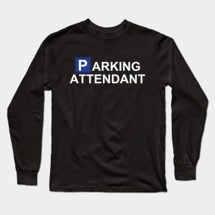 Parking Attendant Long Sleeve T-Shirt